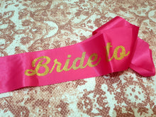 Load image into Gallery viewer, GLITTER GOLD PRINTED BRIDE TO BE SASH - WHITE OR PINK
